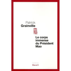 Le Corps immense du président Mao