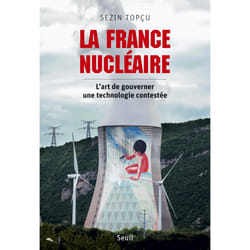 ISBN La France nucléaire. Lart de gouverner une technologie contestée livre