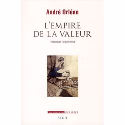 ISBN L'Empire De La Valeur; Refonder L'Economie, Économie, Français