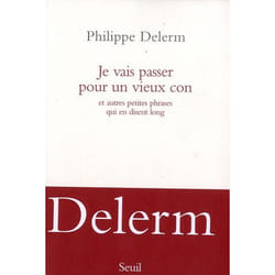 Je vais passer pour un vieux con