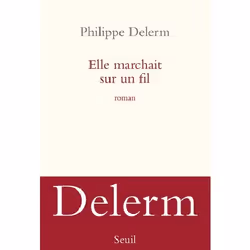 Seuil ELLE MARCHAIT SUR UN FIL, Français, Livre broché