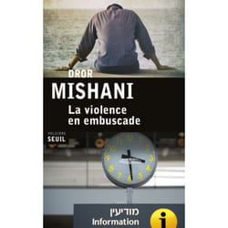 Seuil LA VIOLENCE EN EMBUSCADE