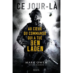 Ce jour-là - au coeur du commando qui a tué Ben Laden