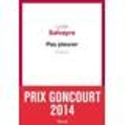 Seuil PAS PLEURER PRIX GONCOURT 2014)