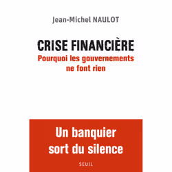 ISBN Crise financière. Pourquoi les gouvernements ne font rien, 288 pages
