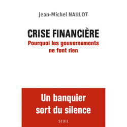 ISBN Crise financière. Pourquoi les gouvernements ne font rien livre
