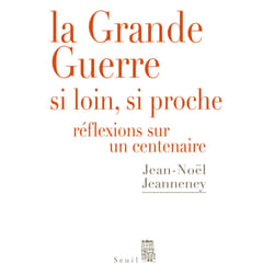 ISBN La Grande Guerre si loin, si proche livre