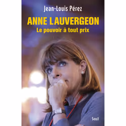 ISBN Anne Lauvergeon, le pouvoir à tout prix, 304 pages