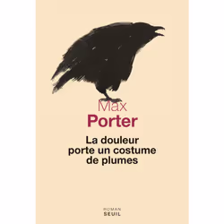 ISBN La Douleur porte un costume de plumes, 128 pages
