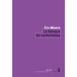 ISBN La Fabrique du conformisme, 128 pages