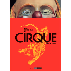 ISBN Une histoire du Cirque, 240 pages