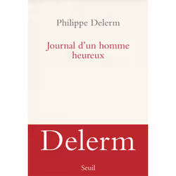 Seuil JOURNAL D UN HOMME HEUREUX, Français, Livre broché, 272 pages