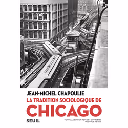ISBN La Tradition sociologique de Chicago (1892-1961), 552 pages