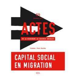 ISBN Actes de la recherche en sciences sociales, n° 225. Capital social en migration livre