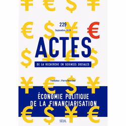 ISBN Actes de la recherche en sciences sociales, n° 229. Économie politique de la financiarisation, 96 pages