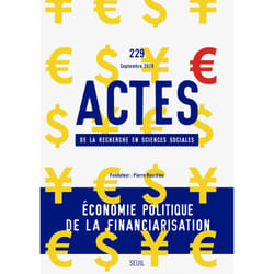 ISBN Actes de la recherche en sciences sociales, n° 229. Économie politique de la financiarisation livre