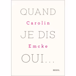 ISBN Quand je dis oui…, 132 pages