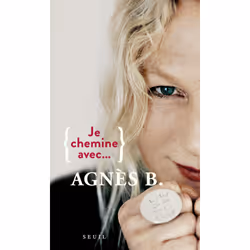 ISBN Je chemine avec Agnès b., 112 pages