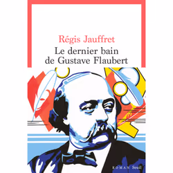 ISBN Le Dernier Bain de Gustave Flaubert, 336 pages