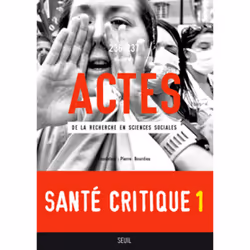 ISBN Actes de la recherche en sciences sociales, n° 236-237. Santé critique, 128 pages