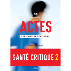 ISBN Actes de la recherche en sciences sociales, n° 239. Santé critique et critique de la santé II livre