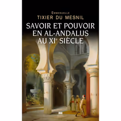 ISBN Savoir et pouvoir en al-Andalus au XIe siècle, 416 pages