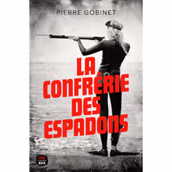 ISBN La Confrérie des espadons, 336 pages