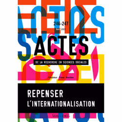 ISBN Actes de la recherche en sciences sociales, n° 246-247. Repenser linternationalisation : le cas des champs intellectuels ...