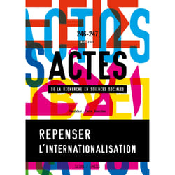 ISBN Actes de la recherche en sciences sociales, n° 246-247. Repenser linternationalisation : le cas des champs intellectuels et artistiques livre