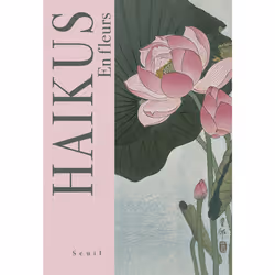 ISBN Haïkus. En fleurs, 128 pages
