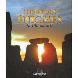 Grandes énigmes de l'humanité