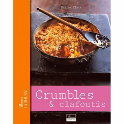ISBN Crumbles &amp; clafoutis, Cooking, Français, 64 pages