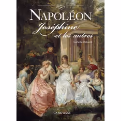 ISBN Napoléon, Joséphine et les autres, Français, 288 pages