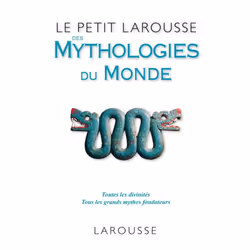 ISBN Le Petit Larousse Des Mythologies Du Monde; Toutes Les Divinites, Tous Les Grands Mythes Fondateurs, histoire, Français