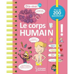 Dis-moi ! Le corps humain !