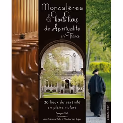 ISBN Monastères et hauts lieux de spiritualité, Religion, Français, 256 pages