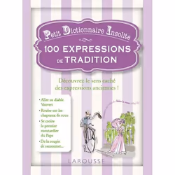 ISBN Petit dictionnaire insolite - 100 expressions de tradition, Éducatif, Français, 128 pages