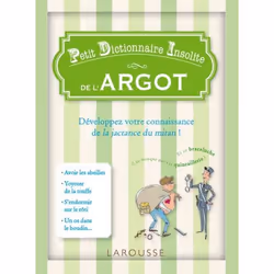 ISBN Petit dictionnaire insolite de l'argot, Éducatif, Français, 128 pages