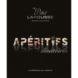 Petit Larousse des apéritifs dînatoires Collector (Relié)