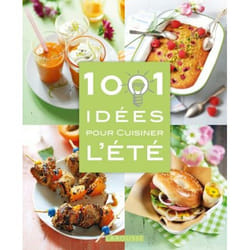 1001 idées pour cuisiner l'été
