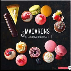 Macarons & Gourmandises ! (Cartonné)