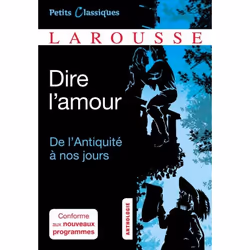 ISBN Dire l'amour De l'Antiquité à nos jours, classiques, Français, 96 pages
