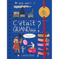 Dis-moi ! C'était quand déjà ?