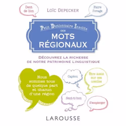 ISBN Petit dictionnaire insolite des mots régionaux, Éducatif, Français, 320 pages