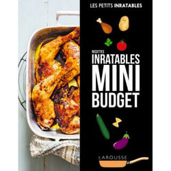 Les petits inratables : recettes inratables mini budget