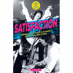 ISBN Satisfaction - Comment j'ai survécu 40 ans aux côtés des Rolling Stones, Français, 350 pages
