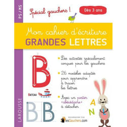 Mon cahier d'écriture, grandes lettres : PS-MS, dès 3 ans : spécial gauchers ! (Broché)