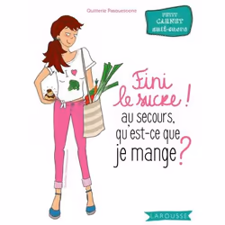 ISBN Fini le sucre ! au secours qu'est-ce que je mange ?, Français, 64 pages