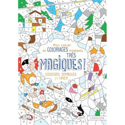 Mon cahier de coloriages magiques très magiques - Couleurs, symboles et hiver