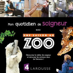 Mon quotidien de soigneur : avec une saison au zoo (Jeunesse)